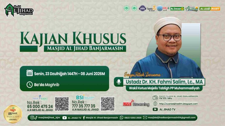 Hadirkan Ustaz Dr. Fahmi Salim, Masjid Al Jihad Banjarmasin Gelar Kajian Khusus. Catat Waktunya!