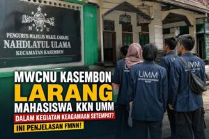MWCNU Kasembon Larang Mahasiswa KKN UMM Dalam Kegiatan Keagamaan Setempat? Ini Penjelasan FMNN